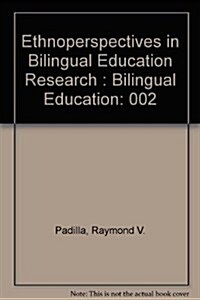 Ethnoperspectives in Bilingual Education Research (Paperback)
