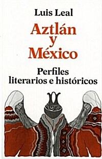 Aztlan Y Mexico (Hardcover)