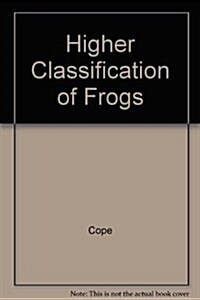 Higher Classification of Frogs (Hardcover)