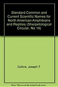 Standard Common and Current Scientific Names for North American Amphibians and Reptiles (Paperback, 3rd, Subsequent)