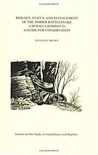 Biology of the Timber Rattlesnake (Paperback)