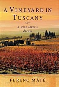 Vineyard in Tuscany (Paperback, Reprint)