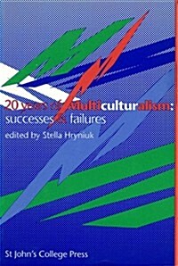 Twenty Years of Multiculturalism: Successes and Failures (Paperback)