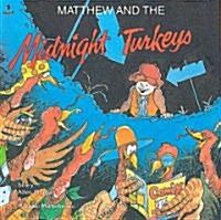 Matthew and the Midnight Turkeys (Paperback)