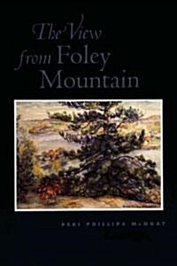 The View from Foley Mountain (Paperback)