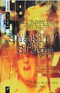 Shakin?the Stage: Four Plays from Theatre Direct Canada (Paperback)