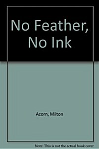 No Feather, No Ink (Hardcover)