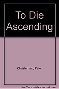 To Die Ascending (Paperback)