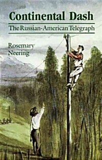 Continental Dash: The Russian-American Telegraph (Hardcover)