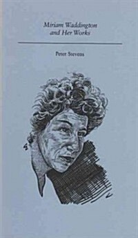 Miriam Waddington and Her Works (Paperback)