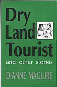 Dry Land Tourist (Paperback)