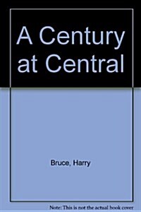 A Century at Central (Hardcover)