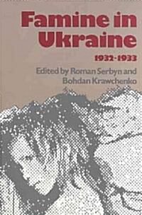 Famine in Ukraine, 1932-1933 (Hardcover)