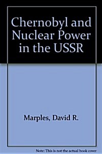 Chernobyl and Nuclear Power in the USSR (Hardcover)