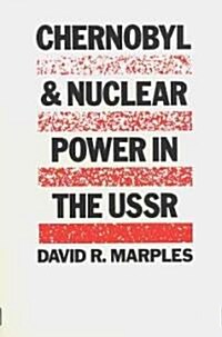 Chernobyl and Nuclear Power in the USSR (Paperback)