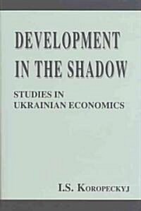 Development in the Shadow (Hardcover)