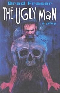 Ugly Man: A Play (Paperback)