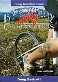 Backcountry Biking in the Canadian Rockies (Paperback)