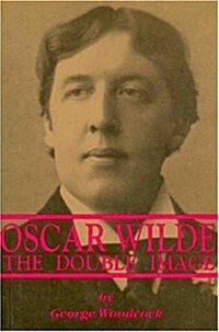Oscar Wilde: The Double Image: The Double Image (Paperback)