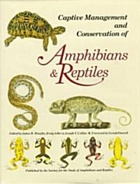 Captive Management Conservation of Amphibians and Reptiles (Hardcover)