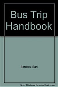 Bus Trip Handbook (Paperback)