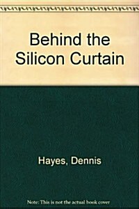 Behind the Silicon Curtain (Paperback)