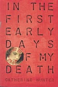 In the First Early Days of My Death (Paperback)