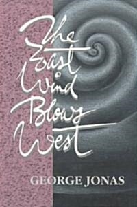 The East Wind Blows West (Paperback)