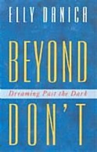 Beyond Dont (Paperback)