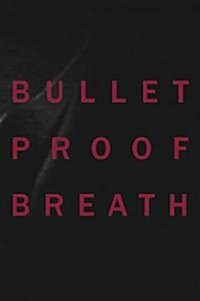 Christine Borland: Bullet Proof Breath (Hardcover)