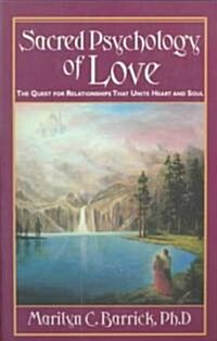 Sacred Psychology of Love: The Quest for Relationships That Unite Heart and Soul (Paperback)