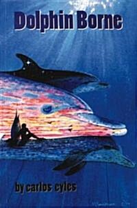 Dolphin Borne (Paperback)