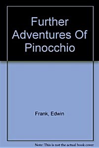 Further Adventures Of Pinocchio (Hardcover)