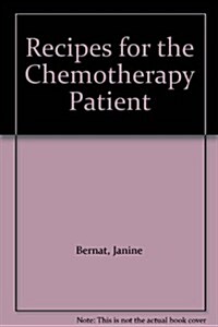 Recipes for the Chemotherapy Patient (Paperback)
