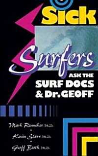 Sick Surfers Ask the Surf Docs (Paperback)