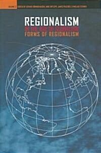Regionalism in the Age of Globalism, Volume 2: Forms of Regionalism (Hardcover)