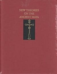 New Theories on the Ancient Maya (Hardcover)