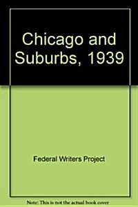 Chicago and Suburbs, 1939 (Paperback)