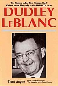 Dudley LeBlanc (Paperback)