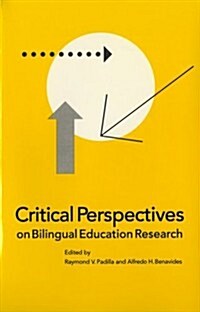 Critical Perspectives on Bilingual Education Research (Paperback)
