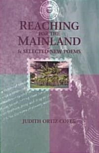 Reaching for the Mainland and Selected New Poems (Paperback)