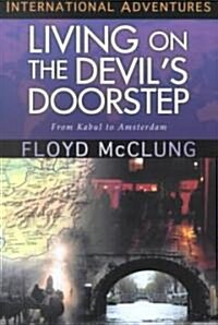 Living on the Devils Doorstep: International Adventures (Paperback, Revised)