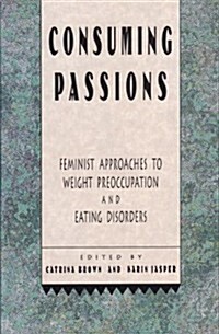 Consuming Passions a (Paperback)