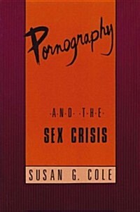 Pornography and the Sex Crisis (Paperback)