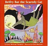 Belfry Bat the Scaredy Cat (Paperback)