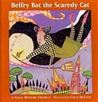 Belfry Bat the Scaredy Cat (Hardcover)