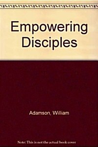 Empowering Disciples (Paperback)