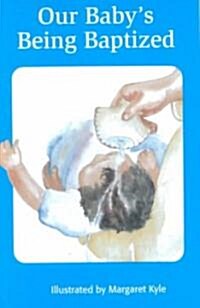 Our Babys Being Baptized (Paperback)