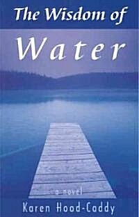 The Wisdom of Water (Paperback)