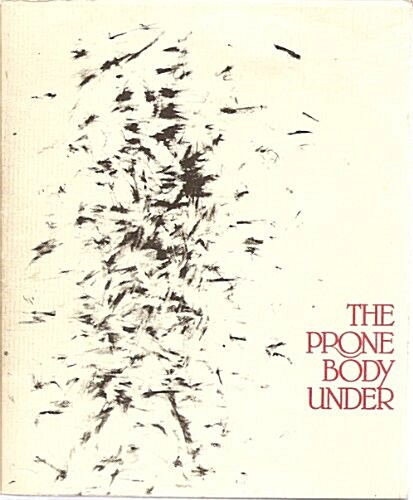 The Prone Body Under (Paperback)